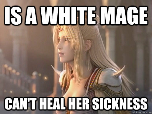 Is a white mage can't heal her sickness - Is a white mage can't heal her sickness  Misc