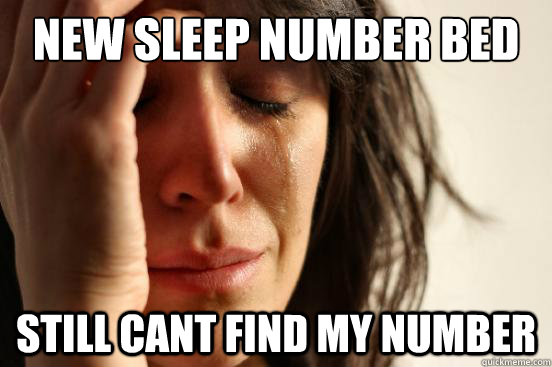 New sleep number bed still cant find my number  First World Problems