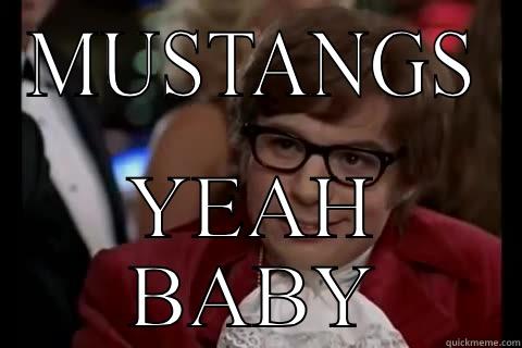 Football fun - MUSTANGS YEAH BABY Dangerously - Austin Powers