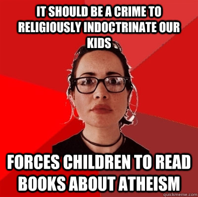 It should be a crime to religiously indoctrinate our kids Forces children to read books about atheism  Liberal Douche Garofalo