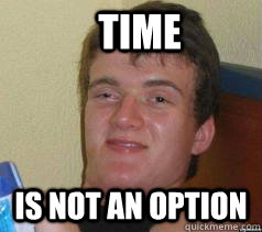 Time is not an option - Time is not an option  Misc