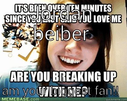 JORDAN BEIBER I AM YOUR BIGGEST FAN!!  Misc