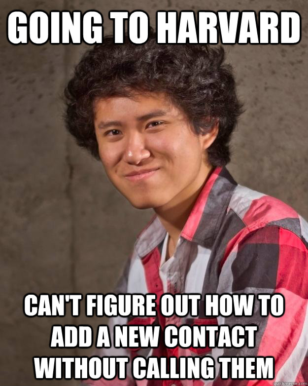 Going to harvard can't figure out how to add a new contact without calling them  