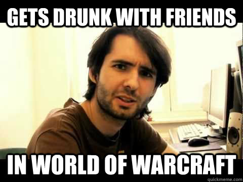 Gets drunk with friends in world of warcraft - Gets drunk with friends in world of warcraft  Badass Athene