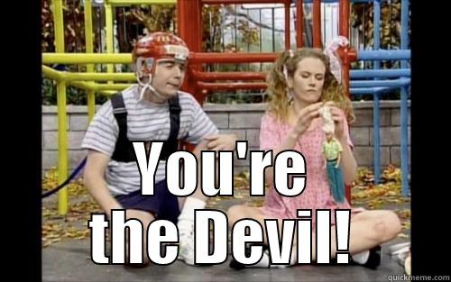  YOU'RE THE DEVIL! Misc