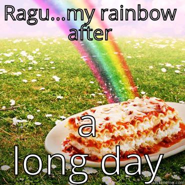 RAGU...MY RAINBOW AFTER A LONG DAY Misc