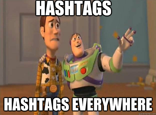 HashTags Hashtags everywhere  Prox Everywhere