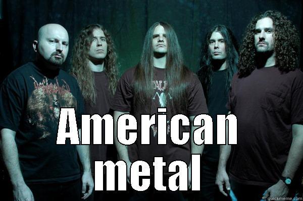 Murican metal -  AMERICAN METAL Misc