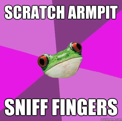scratch armpit sniff fingers  Foul Bachelorette Frog