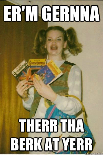 er'm gernna therr tha berk at yerr  BERKS