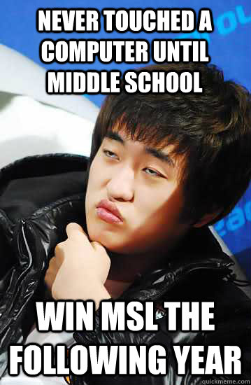 never touched a computer until middle school win msl the following year  Unimpressed Flash
