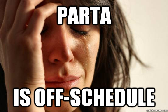 PARTA Is off-schedule  First World Problems