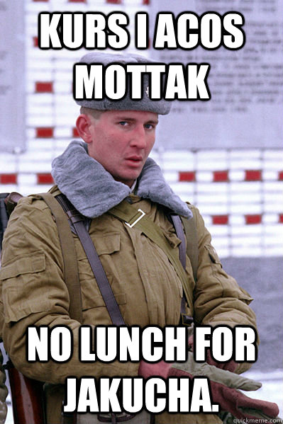 Kurs i ACOS mottak No lunch for Jakucha.  Jakucha