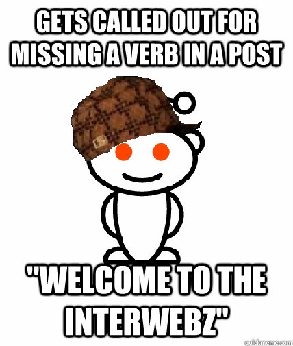 Gets called out for missing a verb in a post 
