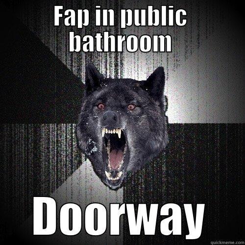 FAP IN PUBLIC BATHROOM DOORWAY Insanity Wolf