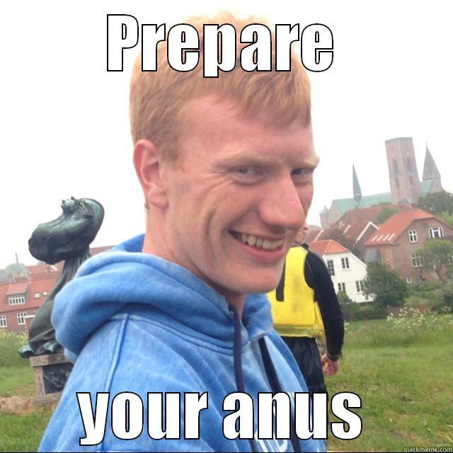 PREPARE YOUR ANUS Misc
