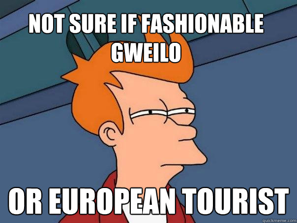 Not sure if fashionable Gweilo Or European tourist  Futurama Fry