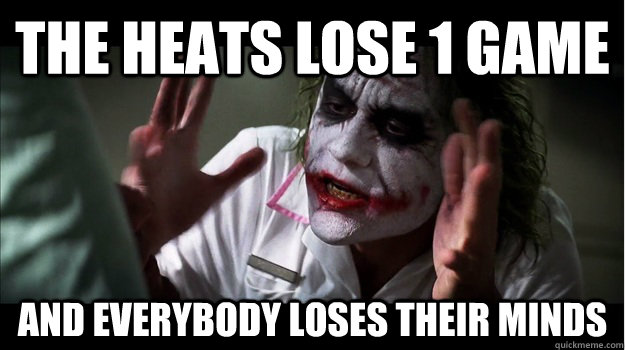 The heats lose 1 game AND EVERYBODY LOSES THEIR MINDS  Joker Mind Loss