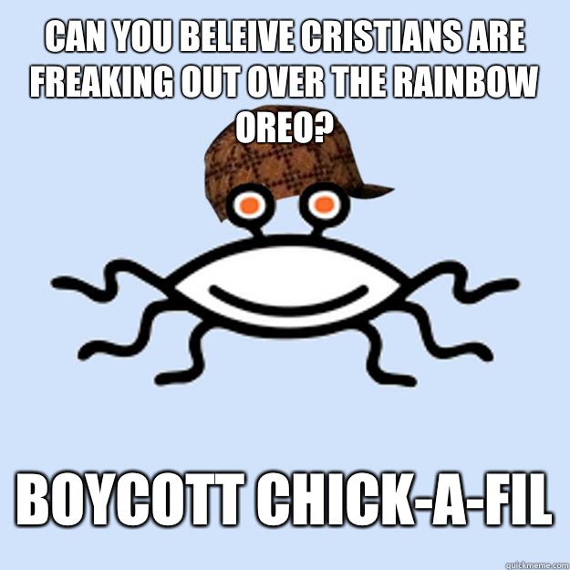 Can you beleive cristians are freaking out over the rainbow oreo? Boycott chick-a-fil  Scumbag rAtheism