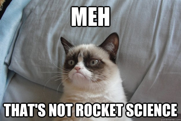 MEH That's not rocket science - MEH That's not rocket science  Misc
