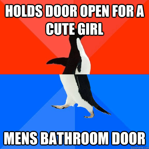 holds door open for a cute girl mens bathroom door  Socially Awesome Awkward Penguin