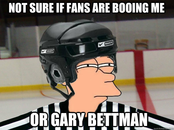 Not sure if fans are booing me Or Gary Bettman  