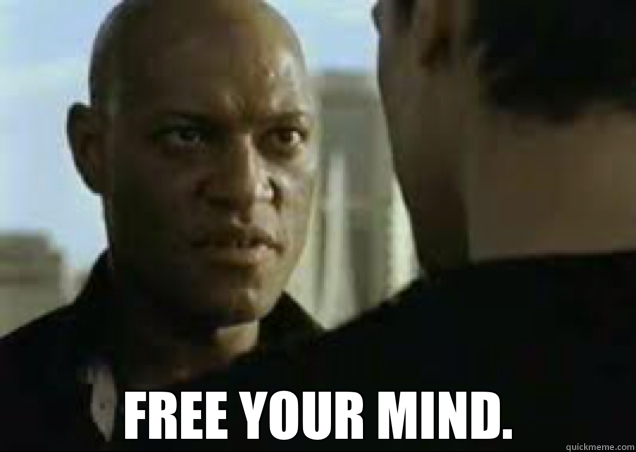  FREE YOUR MIND. -  FREE YOUR MIND.  Morpheus