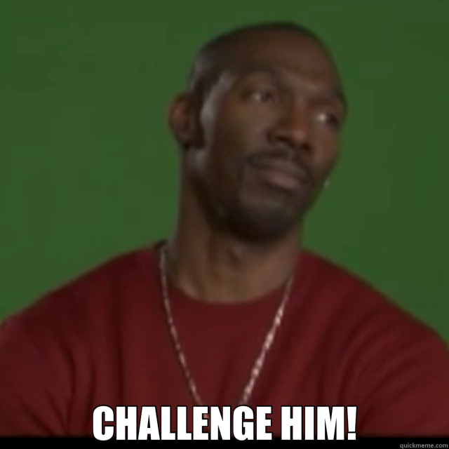  CHALLENGE HIM! -  CHALLENGE HIM!  Charlie Murphy