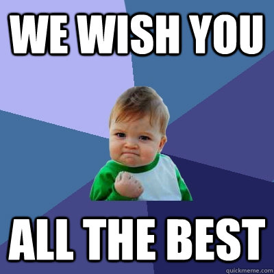 we wish you All the best  Success Kid