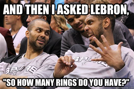 And then I asked Lebron, 