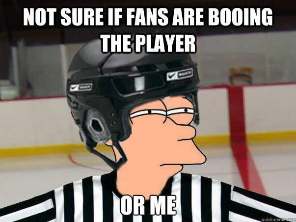 Not sure if fans are booing the player Or me  Fry Ref