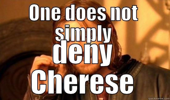 ONE DOES NOT SIMPLY DENY CHERESE Boromir