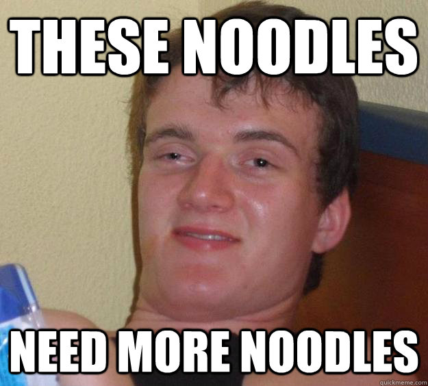 These noodles need more noodles  10 Guy