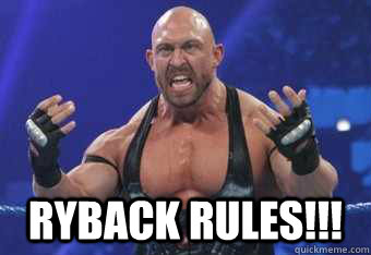 Ryback Rules!!!  