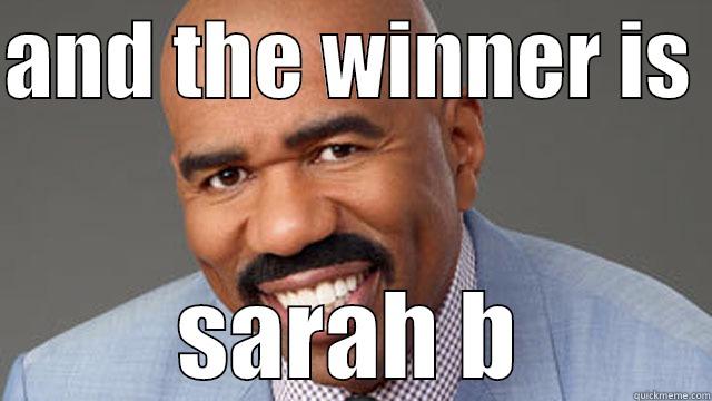 AND THE WINNER IS  SARAH B Misc