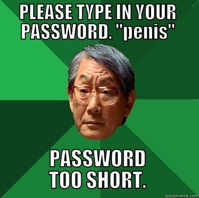 PLEASE TYPE IN YOUR PASSWORD. 