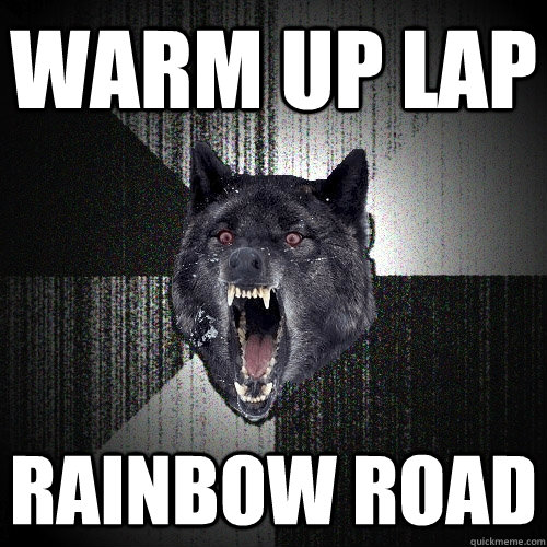 warm up lap rainbow road  Insanity Wolf