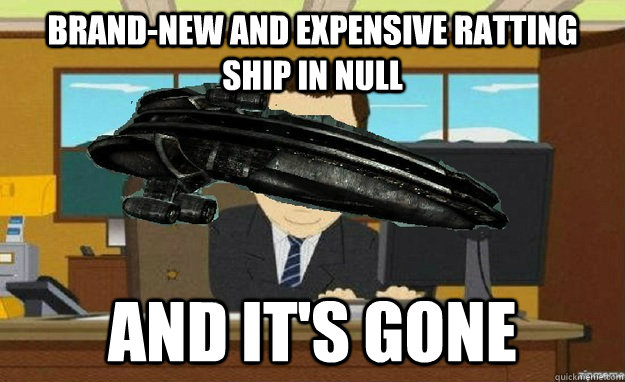 Brand-new and expensive ratting ship in null and it's gone  