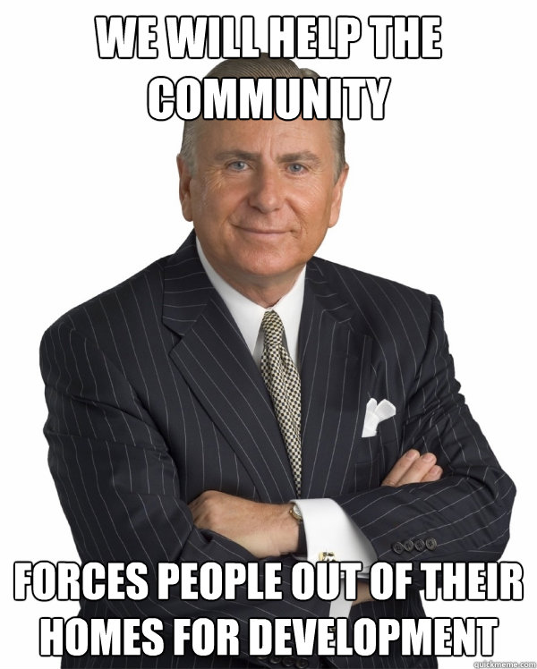 WE WILL HELP THE COMMUNITY FORCES PEOPLE OUT OF THEIR HOMES FOR DEVELOPMENT - WE WILL HELP THE COMMUNITY FORCES PEOPLE OUT OF THEIR HOMES FOR DEVELOPMENT  Big Plans Nido