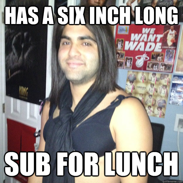 Has a six inch long sub for lunch - Has a six inch long sub for lunch  Mistaken Female