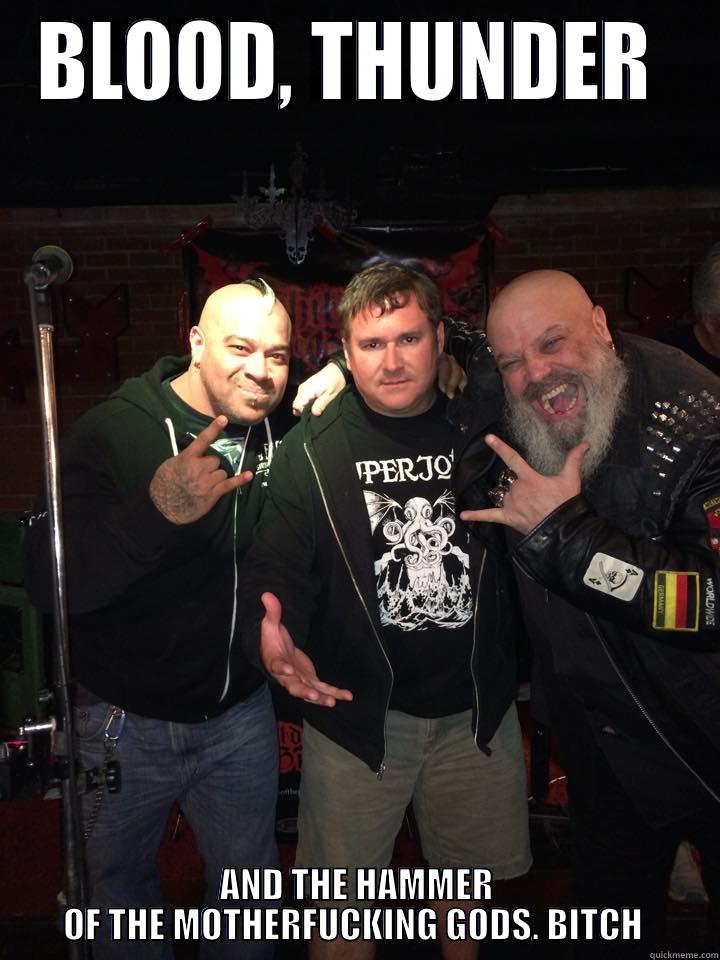 BLOOD, THUNDER  AND THE HAMMER OF THE MOTHERFUCKING GODS. BITCH  Misc