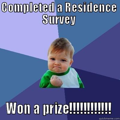 COMPLETED A RESIDENCE SURVEY WON A PRIZE!!!!!!!!!!!! Success Kid