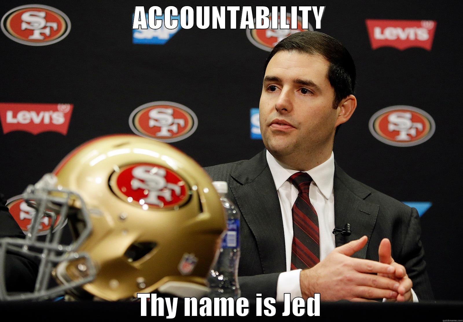 ACCOUNTABILITY THY NAME IS JED Misc