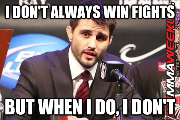 I don't always win fights  but when i do, i don't - I don't always win fights  but when i do, i don't  condowit