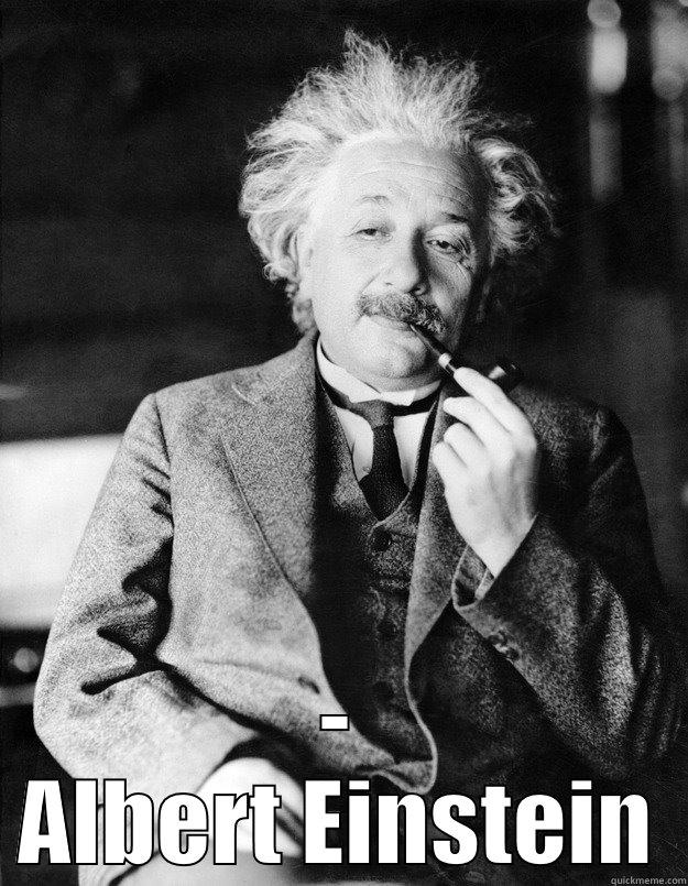  - ALBERT EINSTEIN Einstein