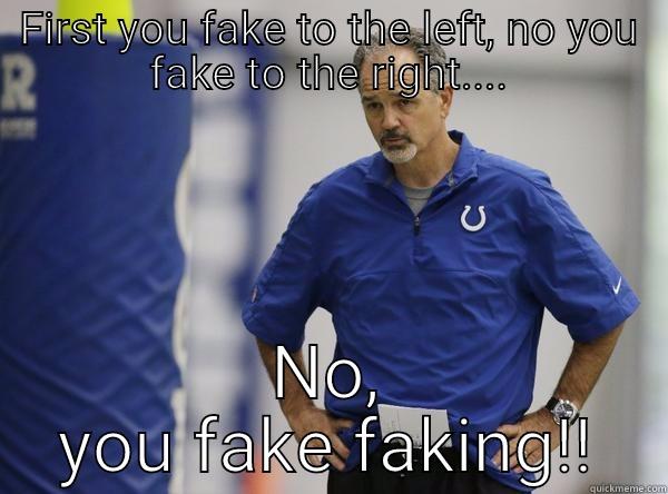 FIRST YOU FAKE TO THE LEFT, NO YOU FAKE TO THE RIGHT.... NO, YOU FAKE FAKING!! Misc