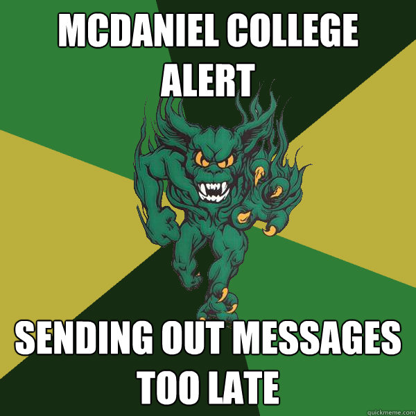 McDaniel College Alert Sending out messages too late  Green Terror