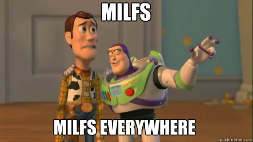 MIlfs milfs everywhere  Everywhere