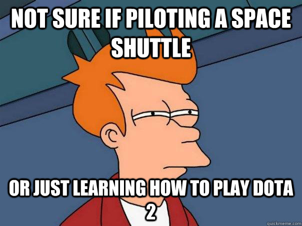 Not sure if piloting a space shuttle or just learning how to play dota 2  Futurama Fry