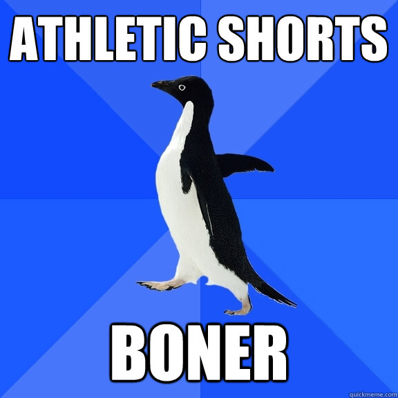 Athletic Shorts Boner  Socially Awkward Penguin